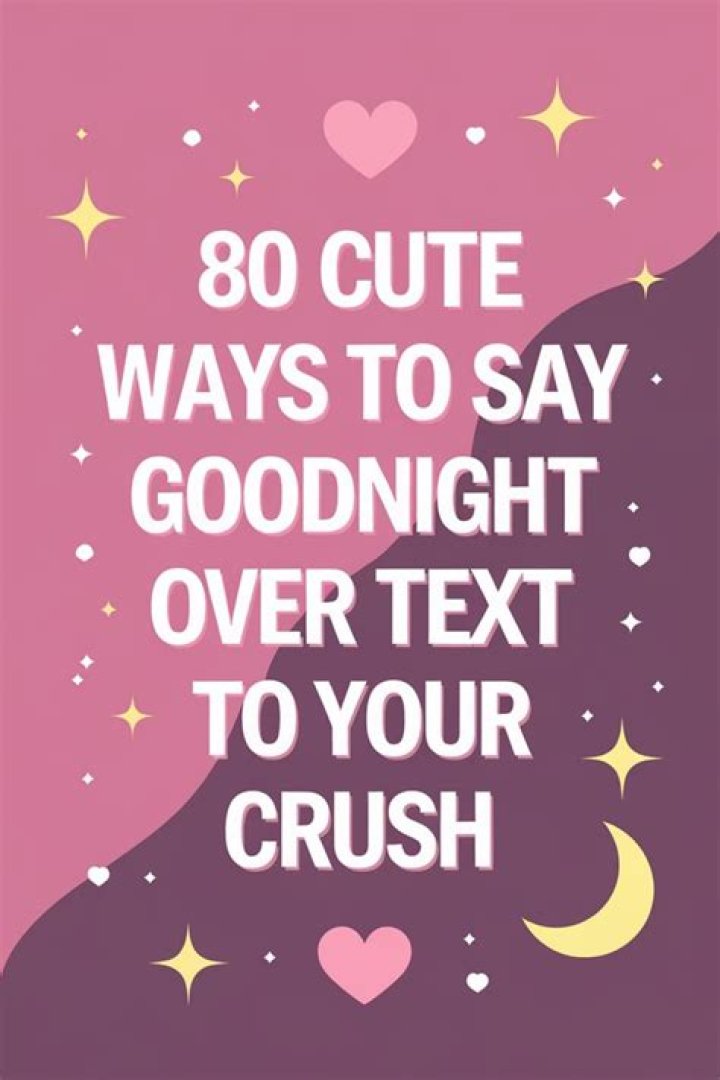 80 Cute Ways to Say Goodnight Best Alternatives to "Have A Good Night