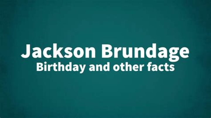 Discover The Extraordinary Journey Of Jackson Brundage: Insights And Revelations
