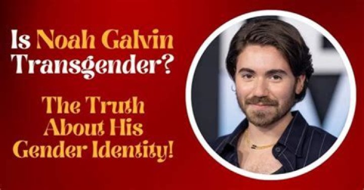 Unveiling Noah Galvin's Gender Journey: Discoveries And Insights